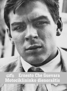 Ernesto Che Guevara. Motociklininko dienoraštis. Iš ispanų k. vertė Alma Naujokaitienė, Vaida Keleras ir Inga Papšytė. K.: Kitos knygos, 2008. 135 p.  