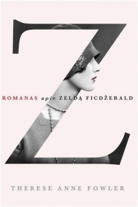 Therese Anne Fowler. Z: romanas apie Zeldą Ficdžerald. V.: Sofoklis, 2014. 432 p.