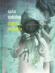 Saša Sokolov. Durnių mokykla. Romanas. Iš rusų k. vertė Goda Grigolytė-Lučiūnienė. V.: Vaga, 2019. 256 p. 