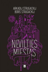 Arkadij Strugackij, Boris Strugackij. Nevilties miestas. Romanas. Iš rusų k. vertė Simas Bendorius ir Aldona Bendorienė. V.: Kitos knygos, 2018. 395 p.  