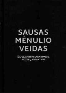 Sausas mėnulio veidas. Šiuolaikiniai Sakartvelo moterų apsakymai. Sudarė Solveiga Daugirdaitė. V.: Lietuvių literatūros ir tautosakos institutas, 2021. 190 p. 