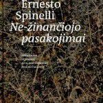 Ernesto Spinelli. Ne-žinančiojo pasakojimai: aštuonios istorijos apie egzistencinę psichoterapiją. Iš anglų k. vertė Leonas Judelevičius. Birštonas: Humanistinės ir egzistencinės psichologijos institutas, 2020. 236 p.