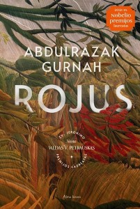 Abdulrazak Gurnah. Rojus. Romanas. Iš anglų k. vertė Valdas V. Petrauskas. V.: Alma littera, 2022. 236 p.