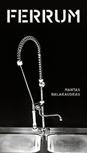 Mantas Balakauskas. Ferrum. Eilėraščiai. V.: Baziliskas, 2026. 84 p.
